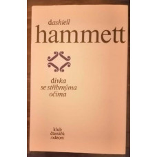 Dashiell Hammett - Dívka se stříbrnýma očima